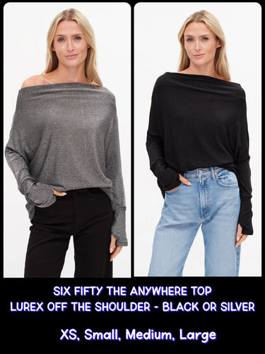 SIX FIFTY THE ANYWHERE TOP| LUREX OFF THE SHOULDER - BLACK OR SILVER